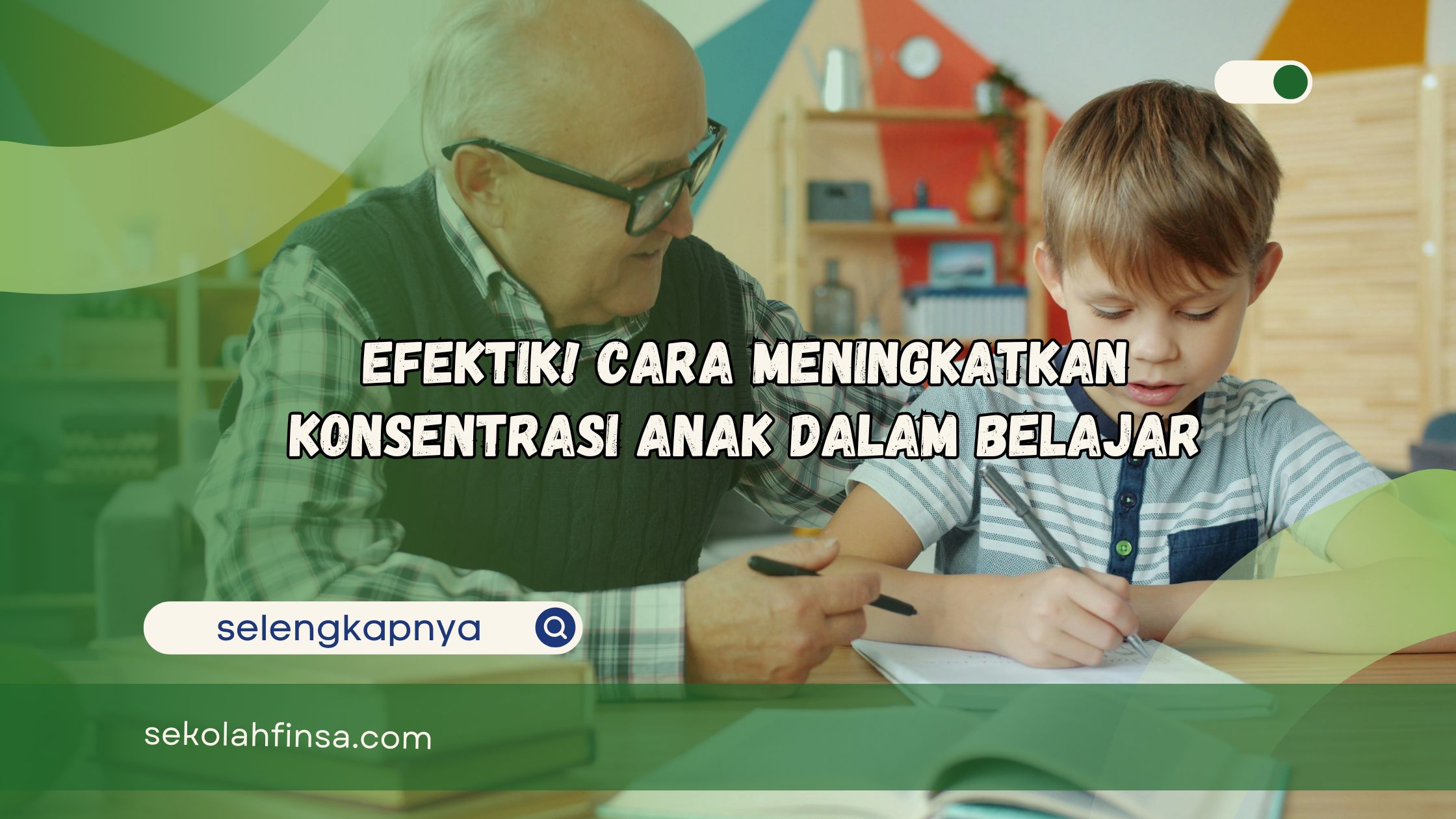 Cara Meningkatkan Konsentrasi Anak dalam Belajar