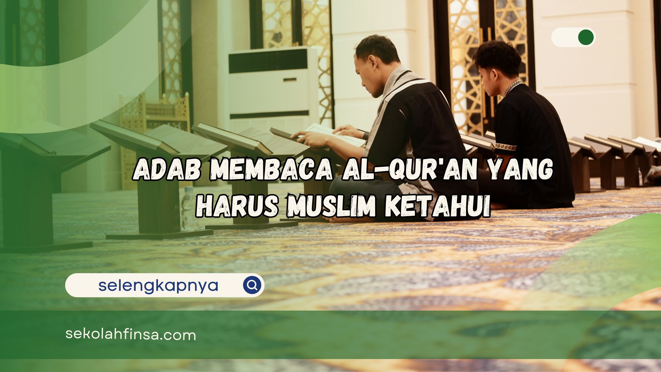 Adab Membaca Al-Qur'an yang Harus Muslim Ketahui