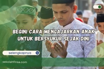 Cara Mengajarkan Anak untuk Bersyukur Sejak Dini