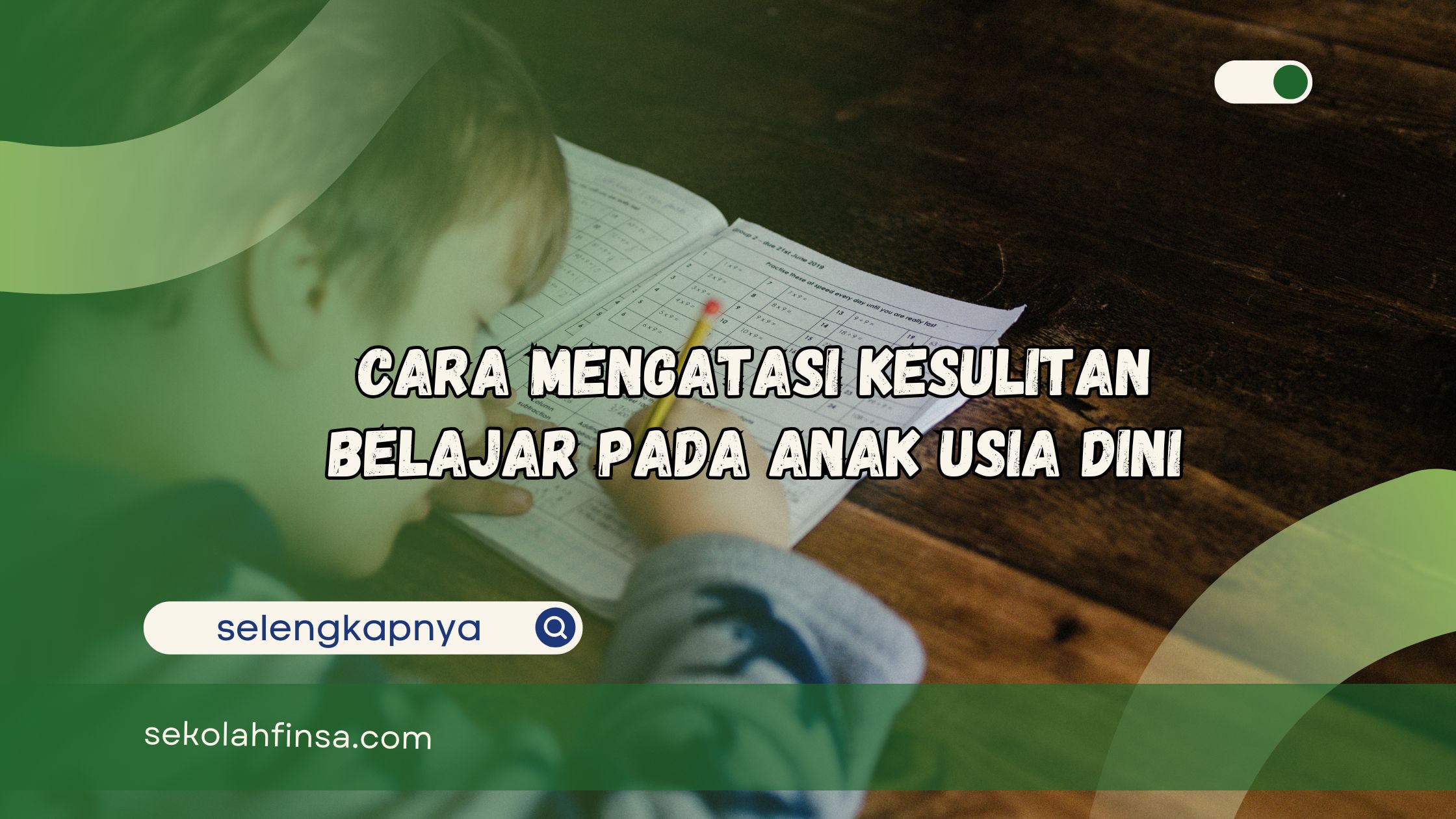 Cara Mengatasi Kesulitan Belajar pada Anak Usia Dini