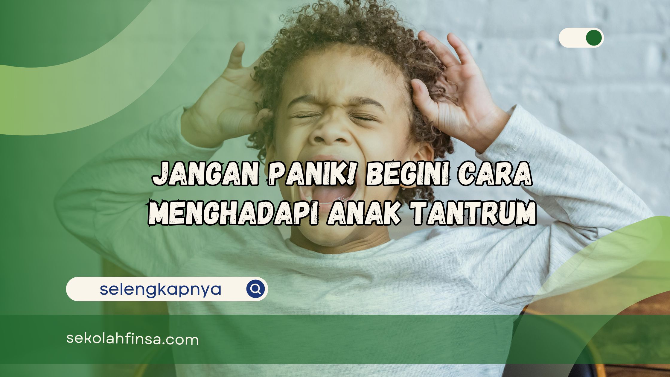 Cara Menghadapi Anak Tantrum