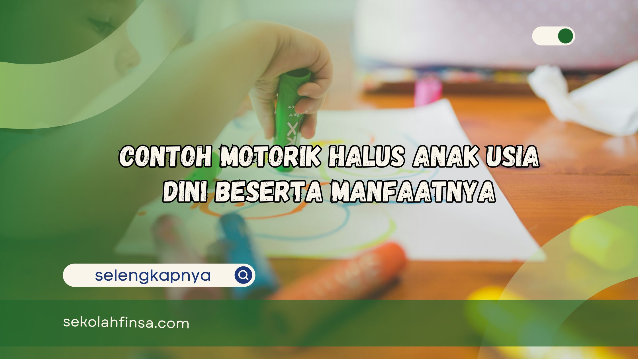Contoh Motorik Halus Anak Usia Dini Beserta Manfaatnya