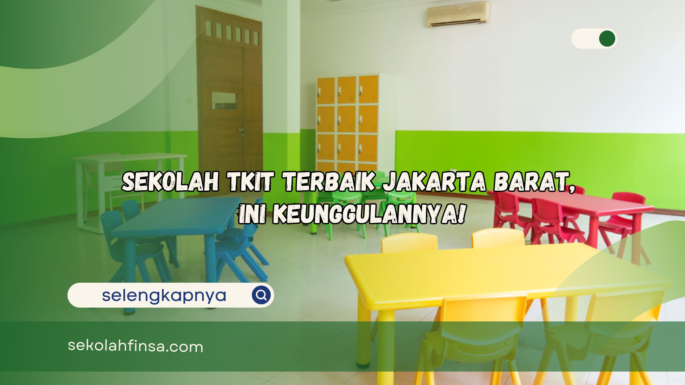 Sekolah TKIT Terbaik Jakarta Barat Ini Keunggulannya