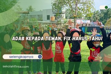 Adab kepada Teman, Fix Harus Tahu