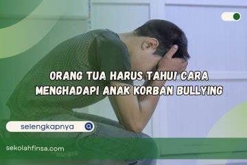 Cara Menghadapi Anak Korban Bullying
