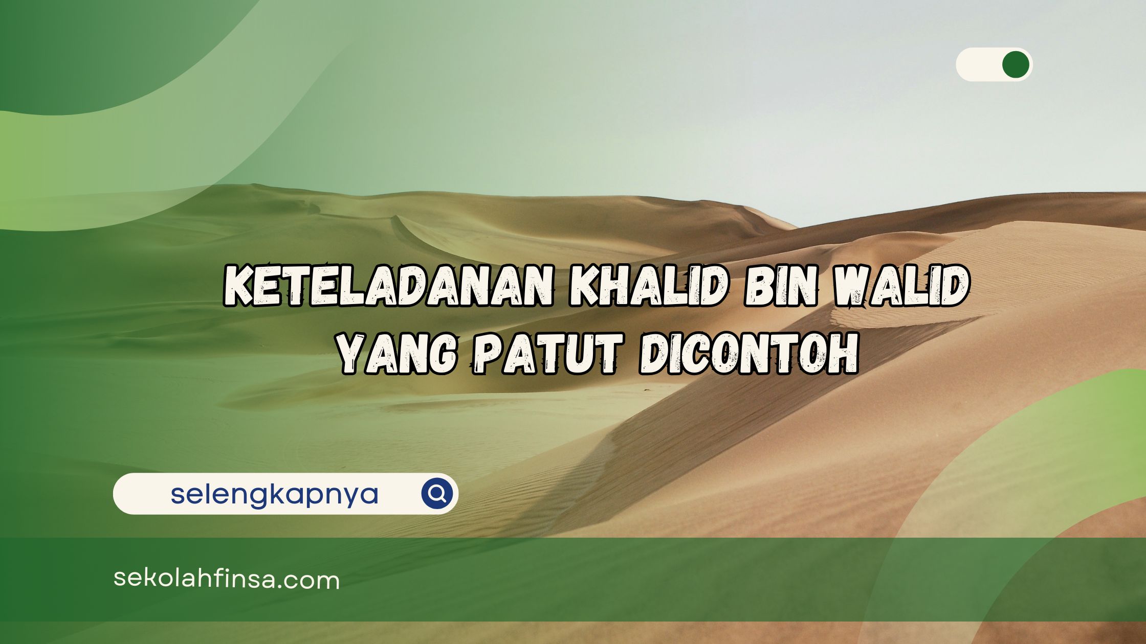 Keteladanan Khalid bin Walid yang Patut Dicontoh