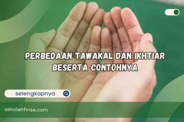 Perbedaan Tawakal dan Ikhtiar Beserta Contohnya