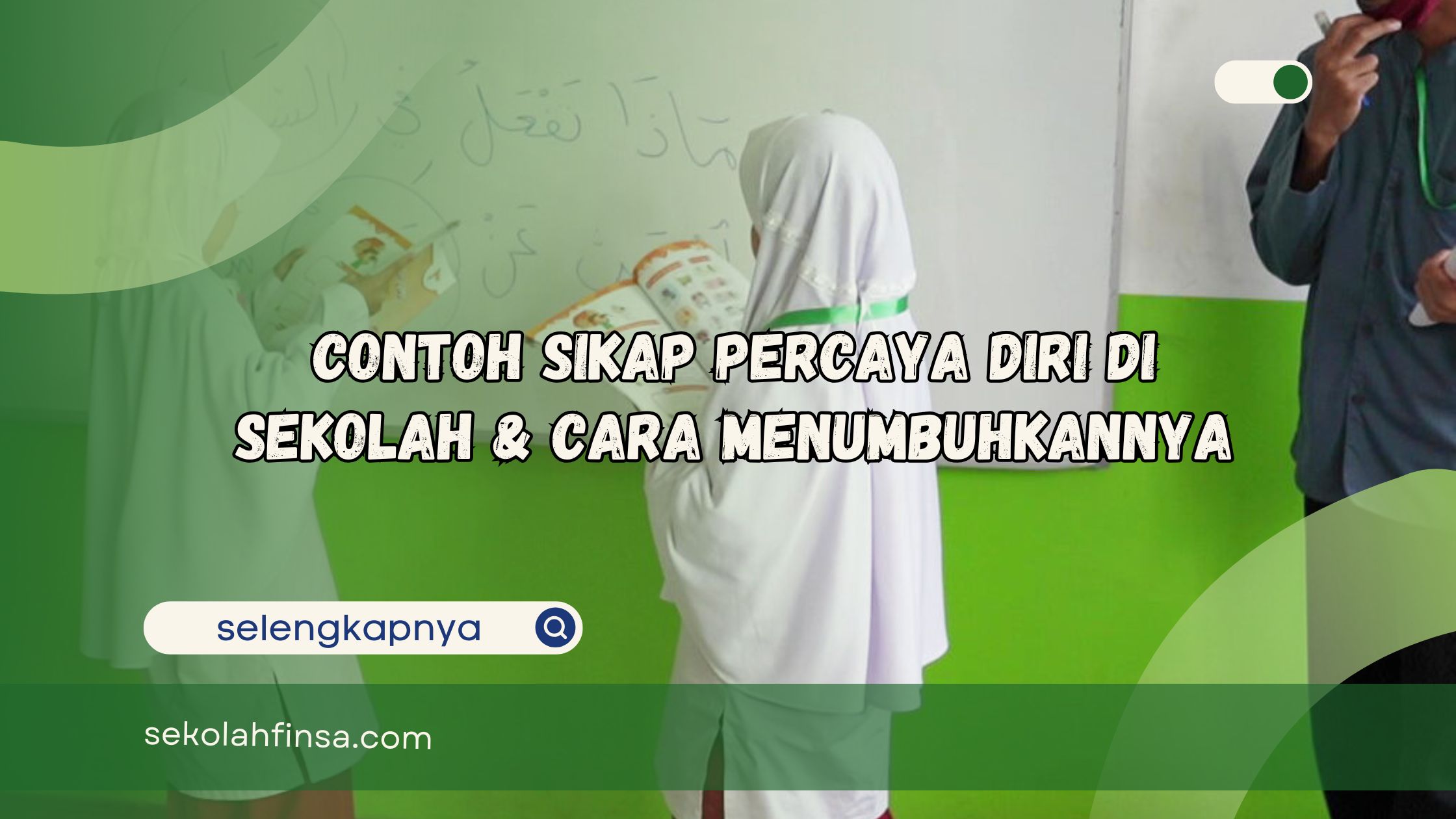 contoh sikap percaya diri di sekolah